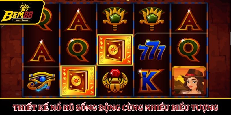 Thiết kế nổ hũ sống động cùng nhiều biểu tượng