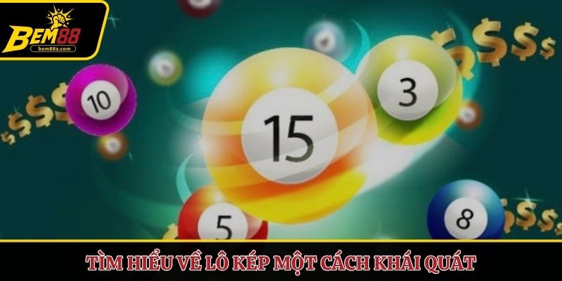 Tìm hiểu về lô kép một cách khái quát